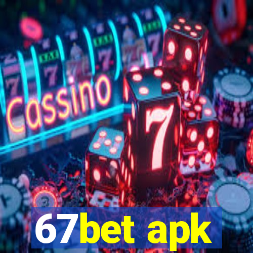 67bet apk